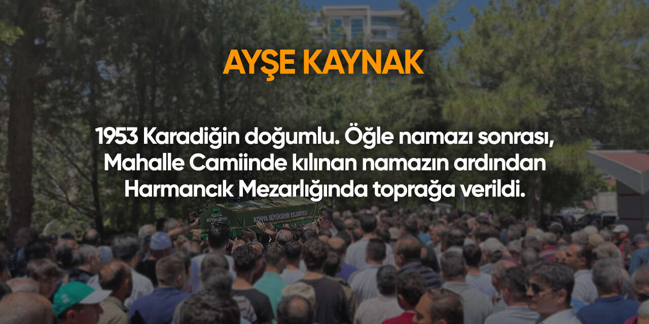 Konya'da bugün vefat edenler | 28 Nisan 2026 12